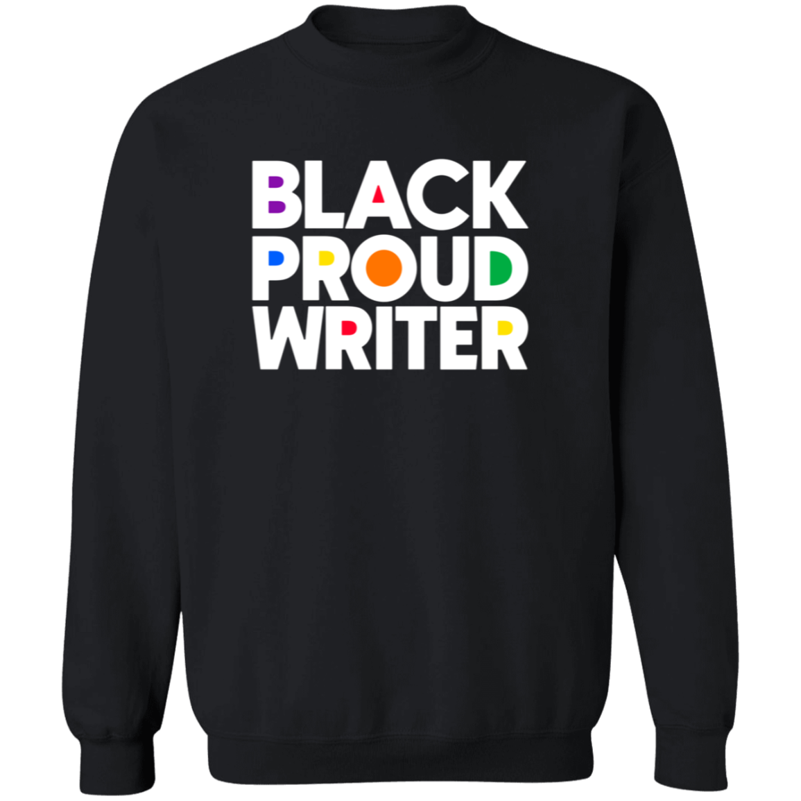 Black Proud Writer Bold Unisex Sweatshirt