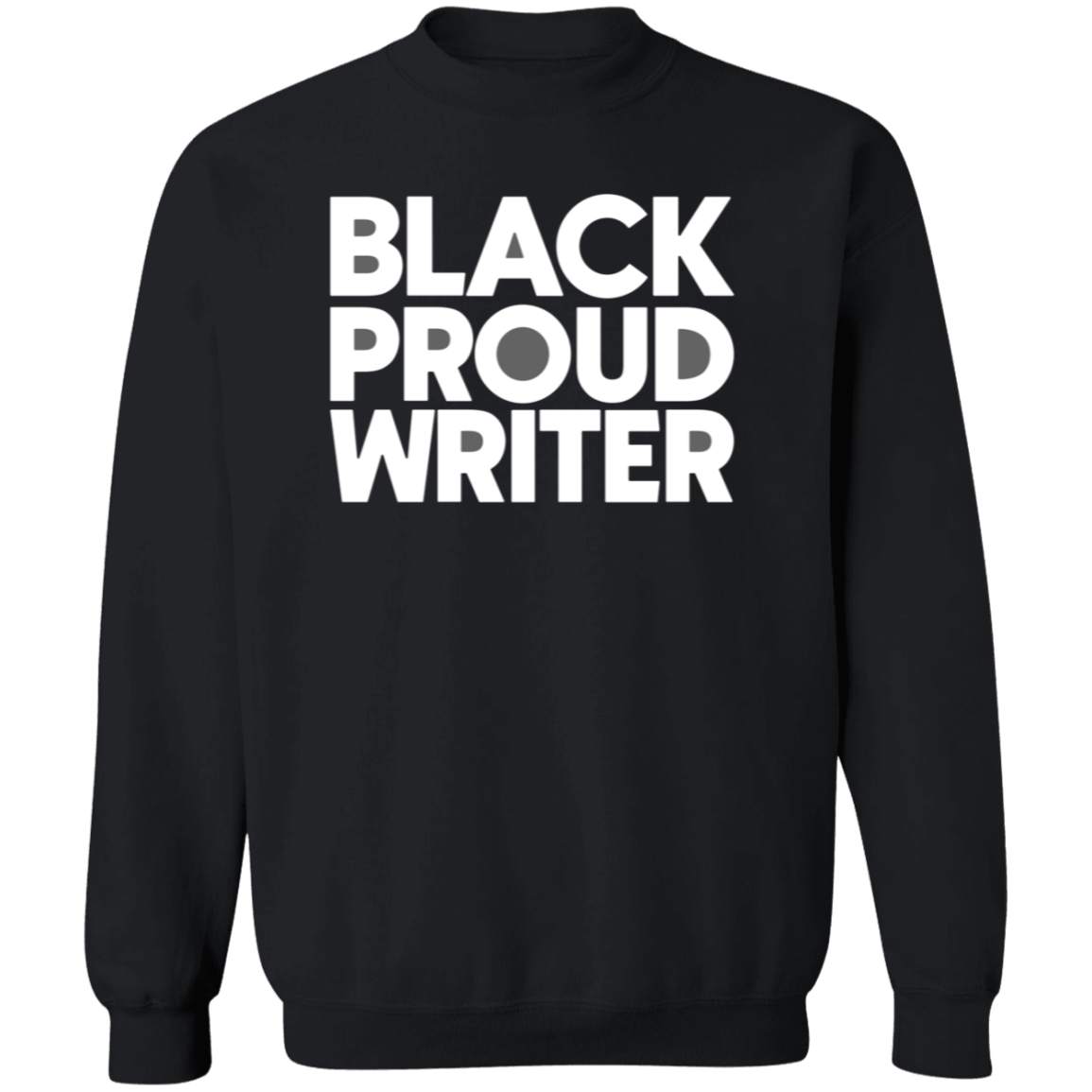 Black Proud Writer Unisex Sweatshirt (Black & White)
