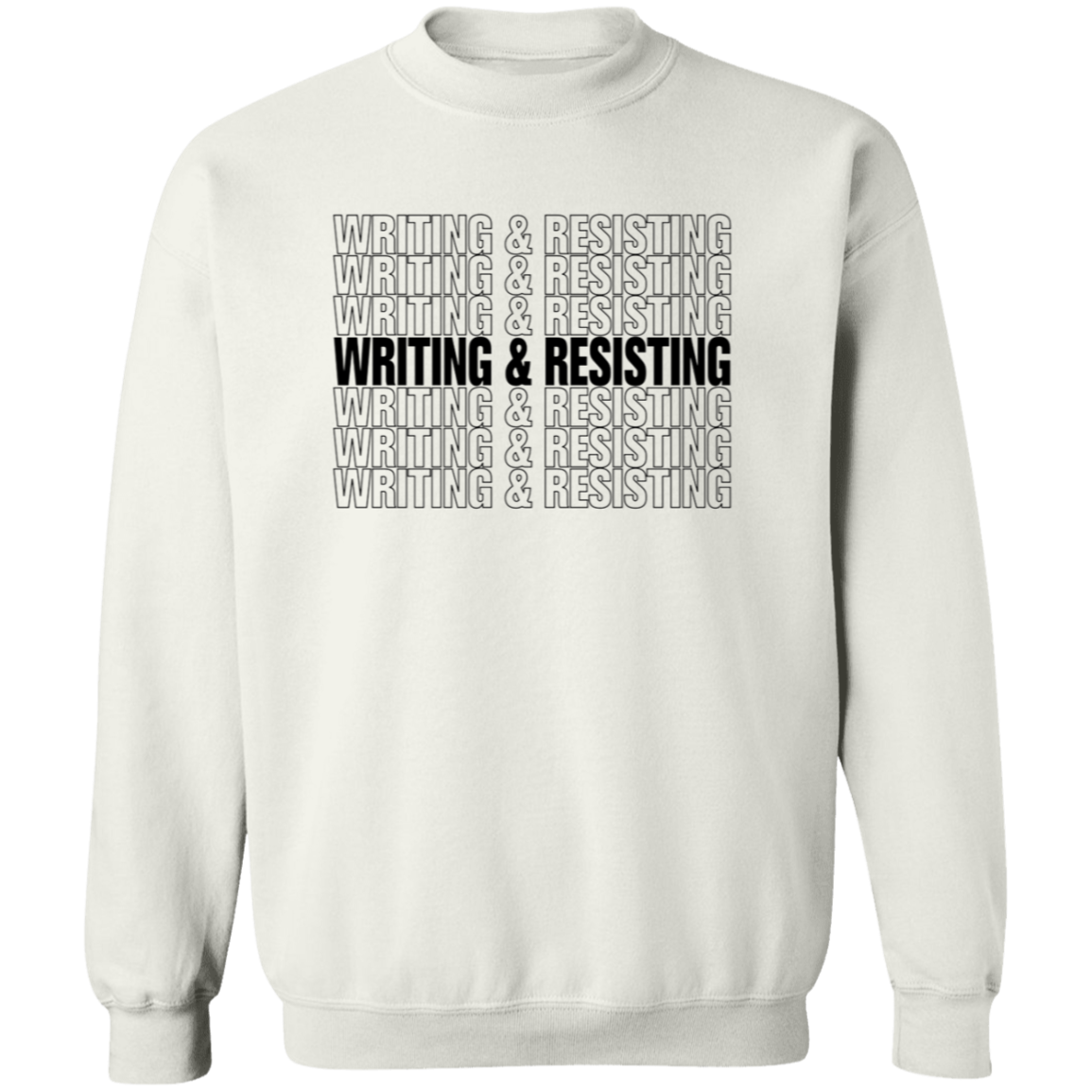 Writing & Resisting "Have a nice day" Sweatshirt