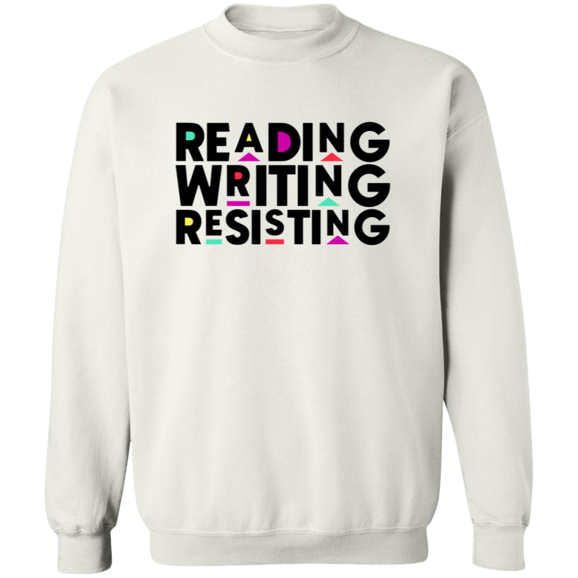 Reading, Writing, Resisting Sweatshirt (Martin Sitcom Themed)