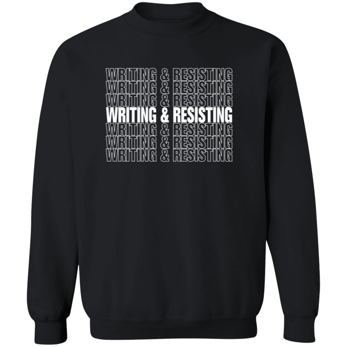 Writing & Resisting "Have a nice day" Sweatshirt