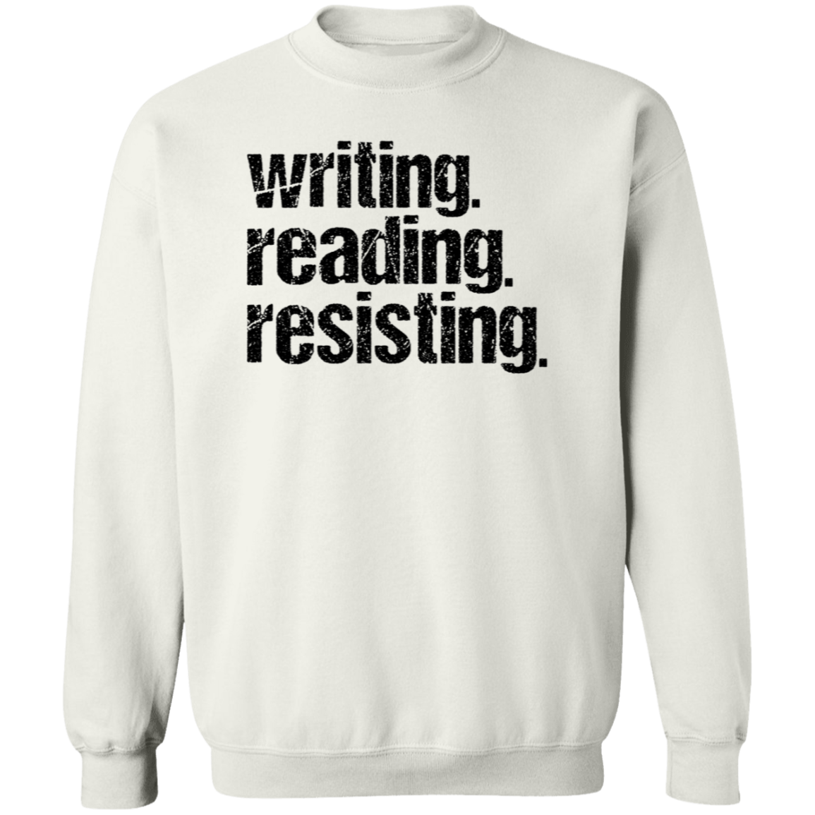 Writing, Reading Resisting Distressed Unisex Sweatshirt
